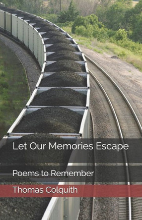 Let Our Memories Escape: Poems to Remember