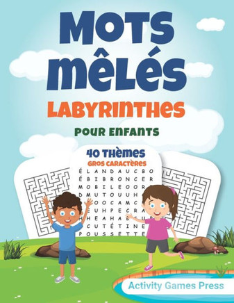 Mots mêlés labyrinthes pour enfants: mots mystères  labyrinthes, Livre de Mots mêlés gros caractères pour enfants, 40 thèmes Idéal pour progresser en
