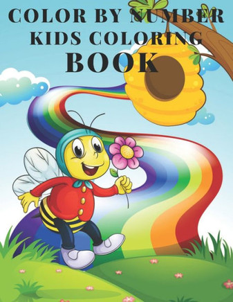 Color By Number Kids Coloring Book: Kids Coloring Activity Book (Color by Number Books)