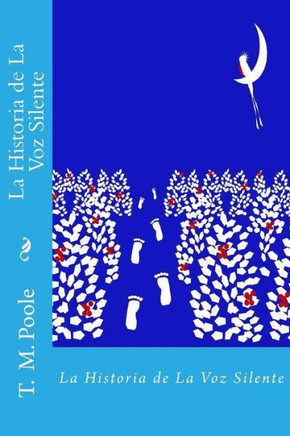 La Historia De La Voz Silente (Spanish Edition)