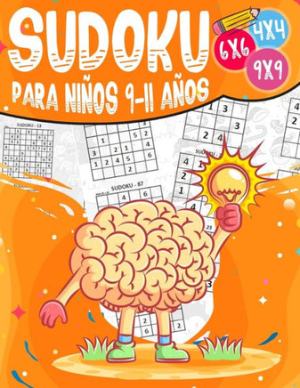 Sudoku para Niños 9-11 Años: 270 Sudoku para Niños de 9-11 Años 4x4-6x6-9x9 con Soluciones - Entrena la Memoria y la Lógica