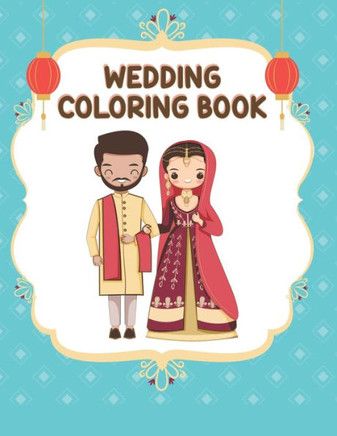 Wedding Coloring Book: Wedding Color Decorations for Boys & Girls