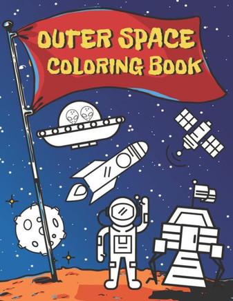 Outer Space Coloring Book: Educational Coloring Book for Kids Ages 4-12 Filled with Planets, Astronauts, Space Ships, Rockets and more