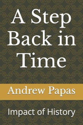 A Step Back in Time: Impact of History
