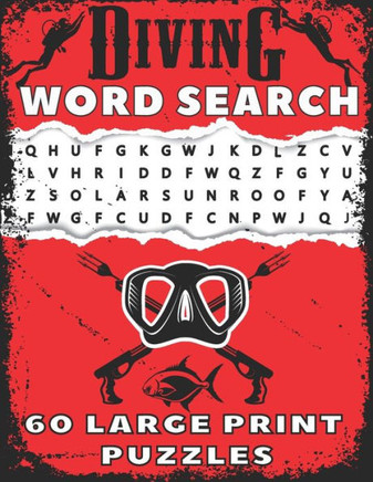 Diving Word Search 60 Large Print Puzzles: Best Holiday and Birthday Gift For Scuba Divers And Brain Games Lovers - Large Print