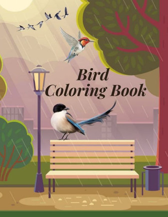 Birds Coloring Book: Beautiful Birds and Forest Coloring Pages for Adults Relaxation Perfect For Coloring Gift Book Ideas Paperback