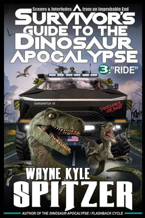 A Survivor's Guide to the Dinosaur Apocalypse: Episode Three: ""Ride""