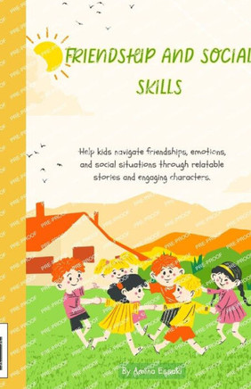 Friendship and Social Skills: Help kids navigate friendships, emotions, and social situations through relatable stories and engaging characters