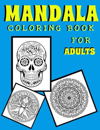 Mandala Coloring Book For Adults: Professional Mandala Designs and Illustrations - Activity Color Book to Motivate & Inspire