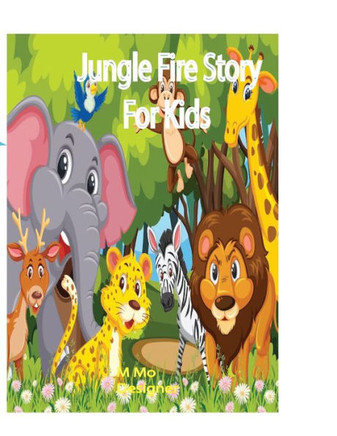 Jungle Fire story: For kids