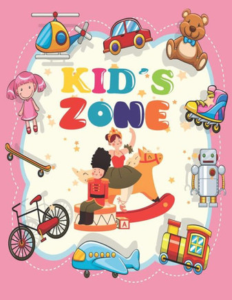 Kids Zone: Toy coloring book For Kids Ages 5-8