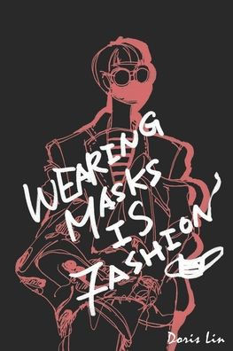 Wearing Masks Is Fashion