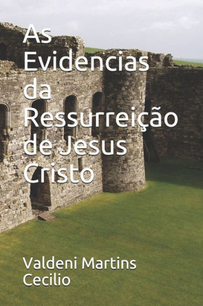 As Evidencias da Ressurreição de Jesus Cristo
