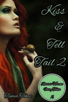 Kiss & Tell Tail 2: A Why Choose MMMF Reverse Harem Little Mermaid Romance Retelling (Reverse Harem Fairy Tales, Book 1)