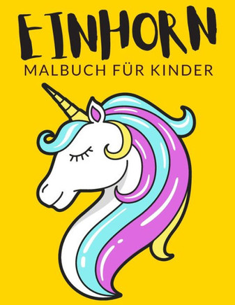 Einhorn Malbuch Für Kinder: Einhorn Malbücher Für Kinder, Pferde, Ziegengestalt Malbuch Für Kinder, Über 40 Seiten zum Ausmalen, Perfekte Malvorla