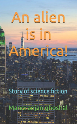An alien is in America !: Story of science fiction