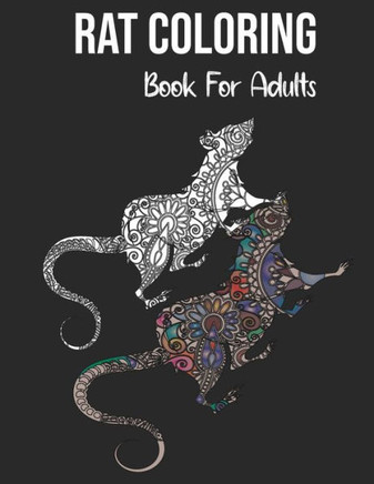 Rat Coloring Book For Adults: : Stress Relieving and relaxation Coloring Book 44 Paisley, Mandala and Henna Style Patterns Rat Designs