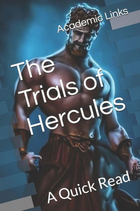 The Trials of Hercules: A Quick Read