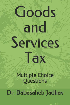 Goods and Services Tax: Multiple Choice Questions