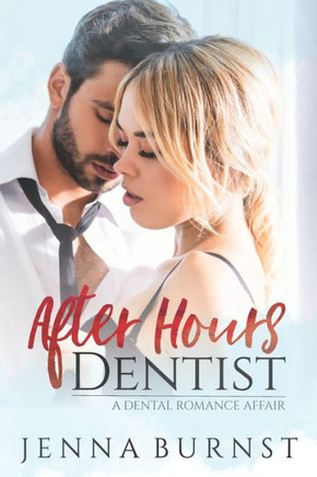 After Hours Dentist: A Dental Romance Affair
