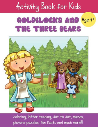 Goldilocks and the Three Bears: A Fun Fairy Tale Activity Book for Kids ages 4-6