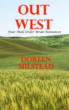 Out West: Four Mail Order Bride Romances