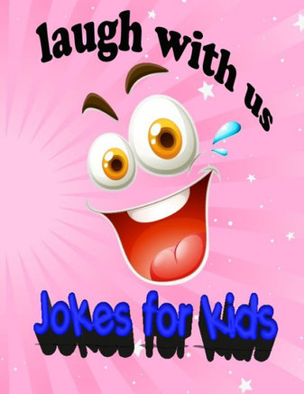laugh with us jokes for kids: The Best Jokes, animal, jokes by country, Ultimate Jokes Kids books all ages Paperback
