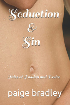 Seduction and Sin: Tales of Passion and Desire