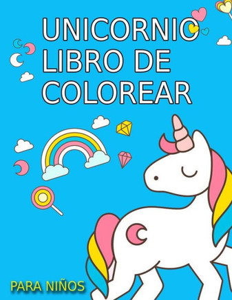 Unicornio Libro de Colorear para Niños: Maravilloso libro de unicornios - libro de colorear para niños - gran papel blanco 21.59 x 27.94 - libros de c