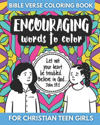 Bible Verse Coloring Book For Christian Teen Girls - Encouraging Words to Color