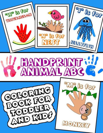 Handprint Animal ABC Coloring Book for Toddler and Kids: Alphabet and animal colouring activity for preschoolers