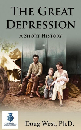 The Great Depression - A Short History (30 Minute Book Series)