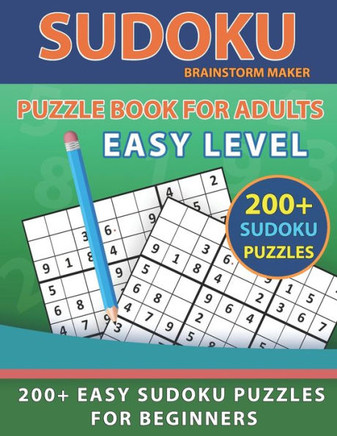 Sudoku Puzzle Book for Adults: 200 Easy Sudoku Puzzles for Beginners with Solutions (Brain Games Book 11)