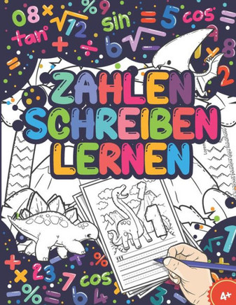 Zahlen Schreiben Lernen: Dinosaurier Malbuch Zahlen Lernen 1 Bis 10 - Feinmotorik Lernbuch, Geschenk Für Kinder Ab 4 Jahren - Vorbereitung Auf