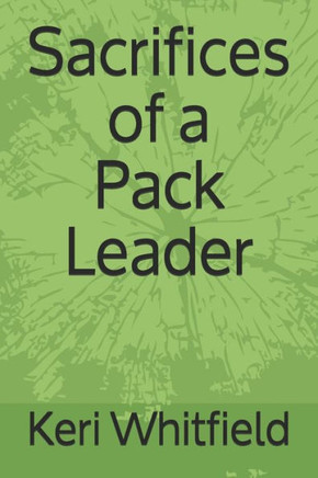 Sacrifices of a Pack Leader