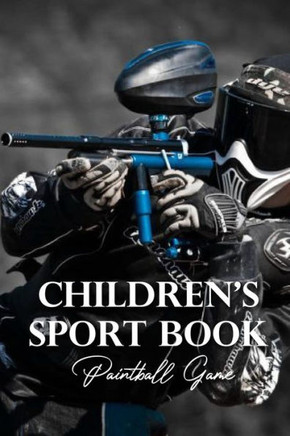 Children's Sport Book: Paintball Game: Kid Novel