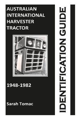 Australian International Harvester Tractor Identification Guide