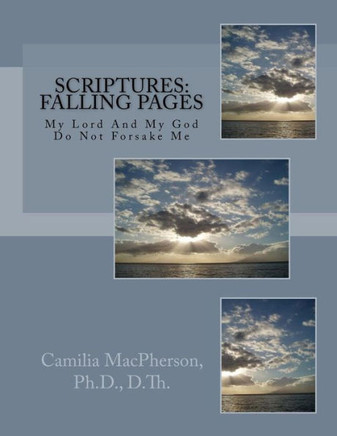 Scriptures: Falling Pages: My Lord And My God Do Not Forsake Me