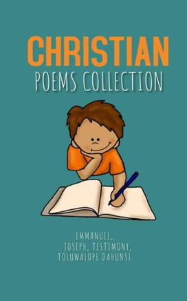 Christian Poems Collection: Christian Poems