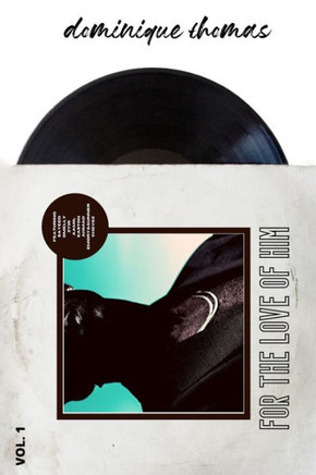 For The Love Of Him: Vol.1