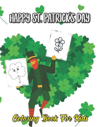 Happy St. Patrick's Day: Cool pattern St. Patrick's coloring book for Kids