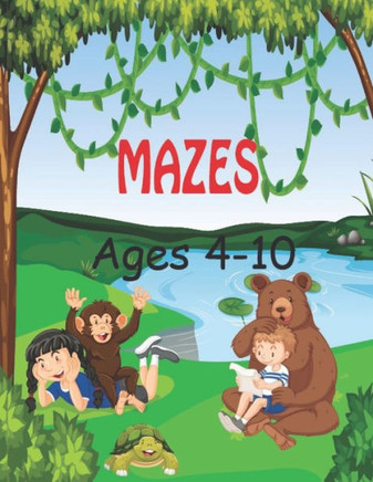 Mazes Ages 4-10: Mazes For Kids Ages 4-10: Maze Activity Book for kids ages 4-10. Activity Workbook for Puzzles, Games, Problem-Solving