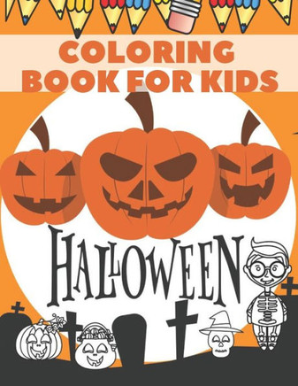 Halloween Coloring Book For Kids: : Fantasy Scary Skeleton Monster Ghost Witches