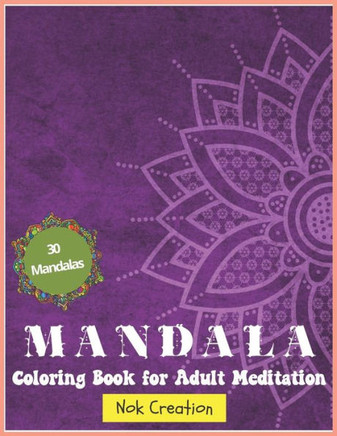 Mandala coloring book for adult.: Mandala Coloring Book for Adult Meditation.