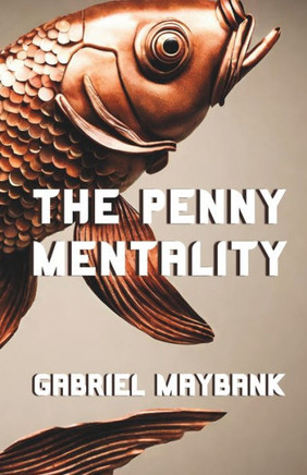 The Penny Mentality
