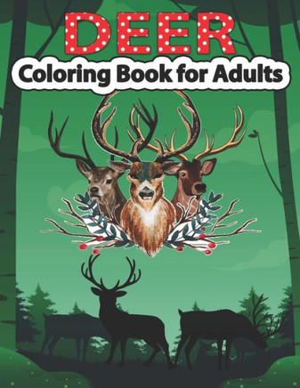 Deer Coloring Book for Adults: An Adult Coloring Pages for Deer Lovers