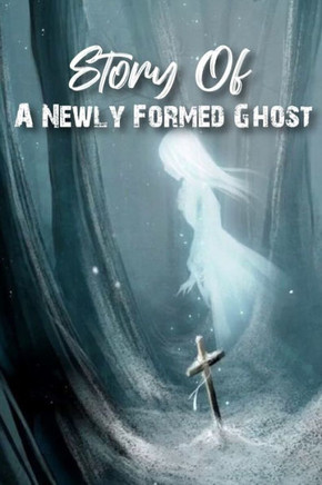 Story Of A Newly Formed Ghost: Ghost Book Series