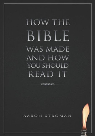 How the Bible was made and how you should read it