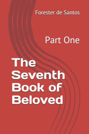 The Seventh Book of Beloved: Part One