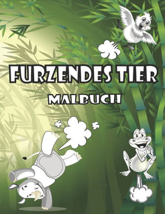 furzendes tier malbuch: Ein lustiges Malbuch für Erwachsene